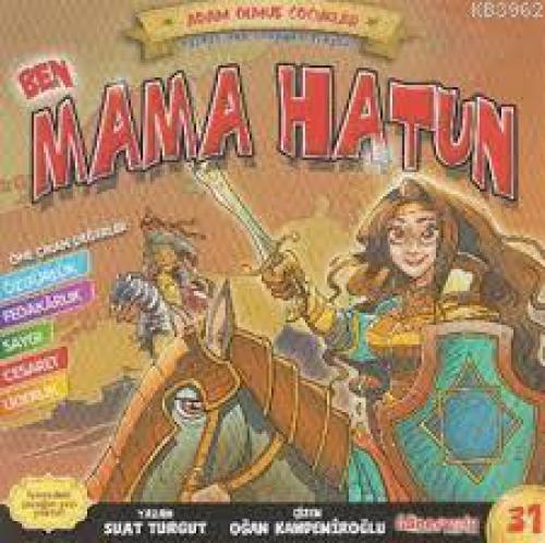Ben Mama Hatun - Adam Olmuş Çocuklar Serisi 31  Frontansicht 1