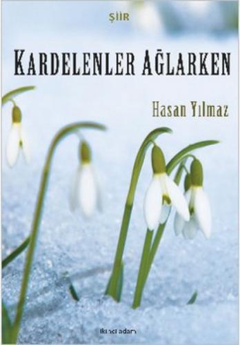 Kardelenler Ağlarken  Frontansicht 1