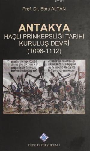Antakya Haçlı Prinkepsliği Tarihi Kuruluş Devri (1098 - 1112)  Frontansicht 1